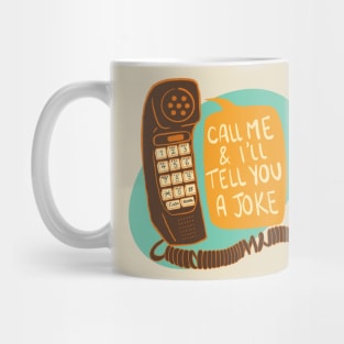 Call me & I’ll tell you a joke Mug